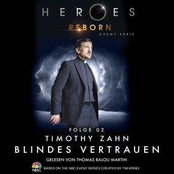 [German] - Heroes Reborn - Event Serie, Folge 2: Blindes Vertrauen