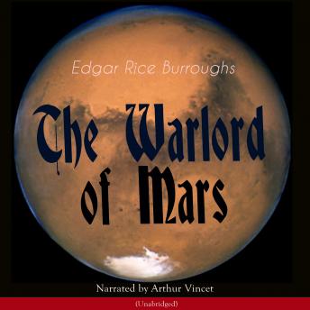 The Warlord of Mars: Unabridged