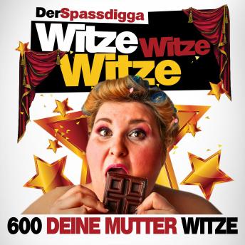 Download Witze Witze Witze: 600 Deine Mutter Witze by Uwe Lachmann