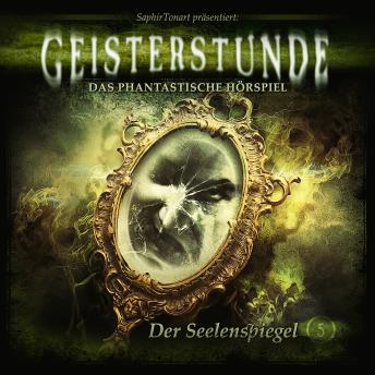 [German] - Geisterstunde, Folge 5: Der Seelenspiegel