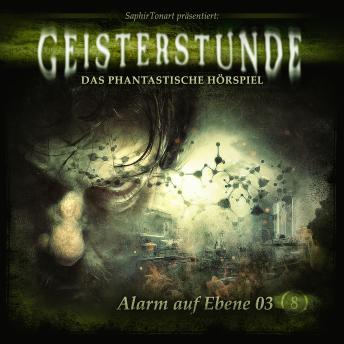 [German] - Geisterstunde, Folge 8: Alarm auf Ebene 03