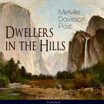 Dwellers in the Hills: Unabridged