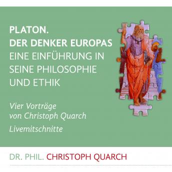 [German] - Platon. Der Denker Europas: Eine Einführung in seine Philosophie und Ethik