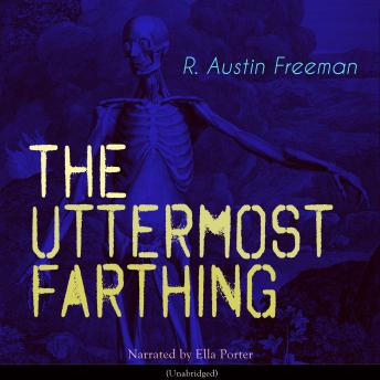 The Uttermost Farthing: Unabridged