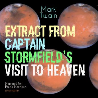 Extract from Captain Stormfields Visit to Heaven: Unabridged