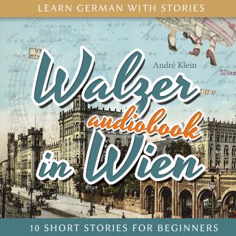 [German] - Learn German with Stories: Walzer in Wien - 10 Short Stories for Beginners