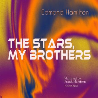 The Stars, My Brothers: Unabridged