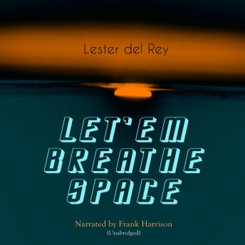 Let'em Breathe Space: Unabridged