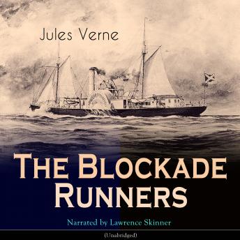Blockade Runners: Unabridged, Audio book by Jules Verne
