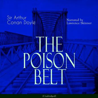 The Poison Belt: Unabridged