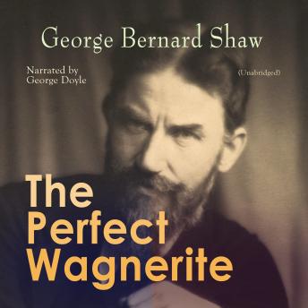 The Perfect Wagnerite: Unabridged
