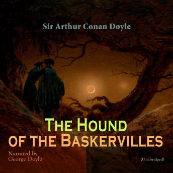 The Hound of the Baskervilles: Unabridged