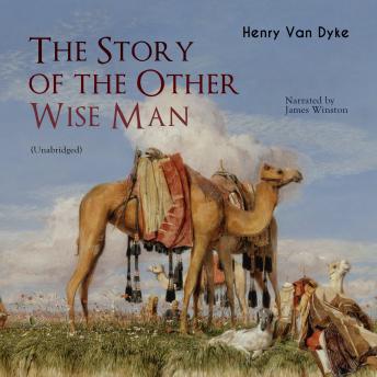 The Story of the Other Wise Man: Unabridged