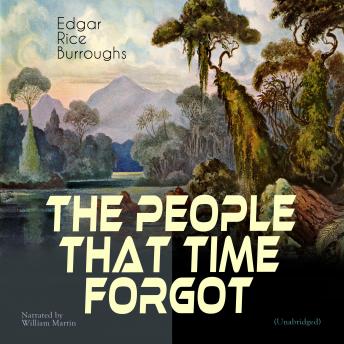 The People That Time Forgot: Unabridged