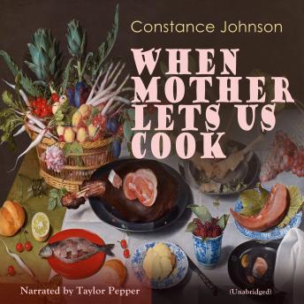 Download When Mother Lets Us Cook by Constance Johnson