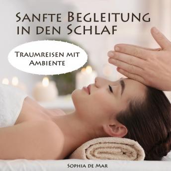 [German] - Sanfte Begleitung in den Schlaf: Asmr Traumreisen mit Ambiente