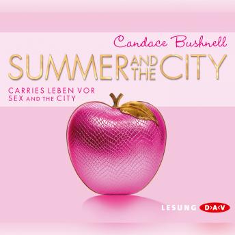 Summer and the City Carries Leben vor Sex and the City Lesung