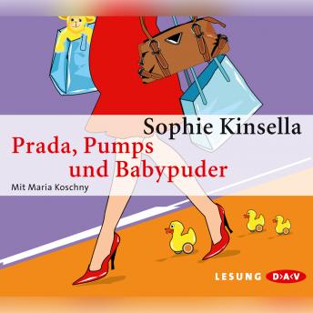 Prada, Pumps und Babypuder (Lesung), Audio book by Sophie Kinsella