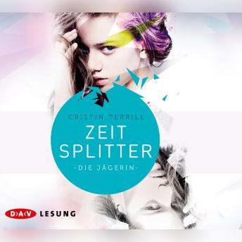 Zeitsplitter (Lesung), Audio book by Cristin Terrill