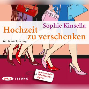 Hochzeit zu verschenken (Lesung), Audio book by Sophie Kinsella