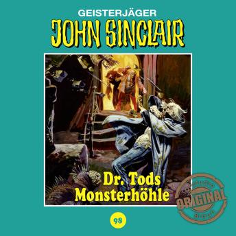 [German] - John Sinclair, Tonstudio Braun, Folge 98: Dr. Tods Monsterhöhle (Ungekürzt)