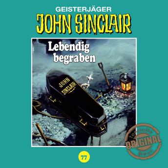 [German] - John Sinclair, Tonstudio Braun, Folge 77: Lebendig begraben. Teil 2 von 2 (Ungekürzt)