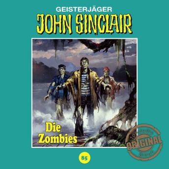 [German] - John Sinclair, Tonstudio Braun, Folge 85: Die Zombies. Teil 2 von 2 (Ungekürzt)