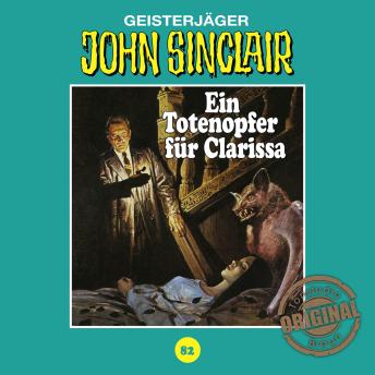 [German] - John Sinclair, Tonstudio Braun, Folge 82: Ein Totenopfer für Clarissa (Ungekürzt)