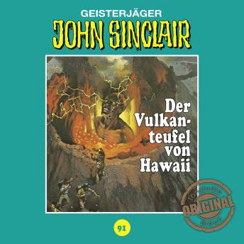 [German] - John Sinclair, Tonstudio Braun, Folge 91: Der Vulkanteufel von Hawaii (Ungekürzt)