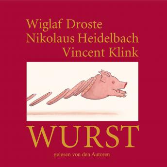 [German] - Wiglaf Droste, Nikolaus Heidelbach, Vincent Klink, Wurst