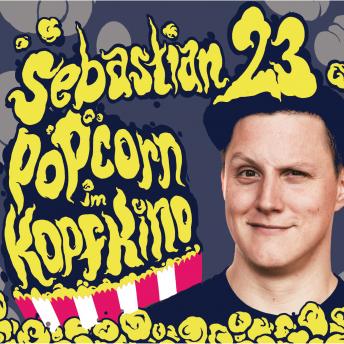 [German] - Sebastian23, Popcorn im Kopfkino