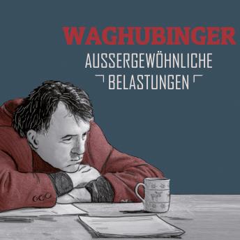 [German] - Stefan Waghubinger, Aussergewöhnliche Belastungen