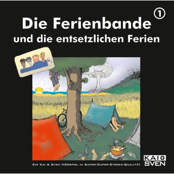 [German] - Die Ferienbande, Folge 1: Die Ferienbande und die entsetzlichen Ferien