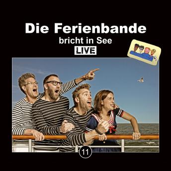 [German] - Die Ferienbande - Live, 11: Die Ferienbande bricht in See