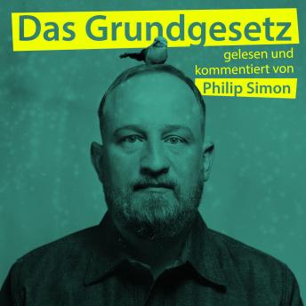 [German] - Philip Simon, Das Grundgesetz, gelesen und kommentiert von Philip Simon