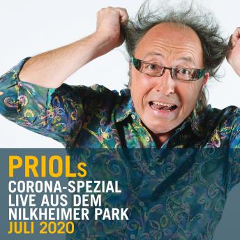 [German] - Urban Priol - Live aus dem Nilkheimer Park Juli 2020, Priols Corona-Spezial