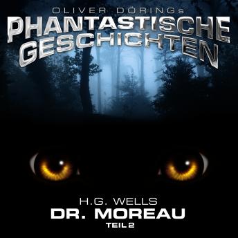 [German] - Phantastische Geschichten, Dr. Moreau, Teil 2