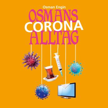 [German] - Osmans Corona Alltag - Folge 5 (Ungekürzt)