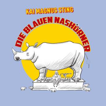 Download Die blauen Nashörner by Kai Magnus Sting