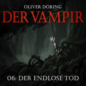 [German] - Der Vampir, Teil 6: Der endlose Tod