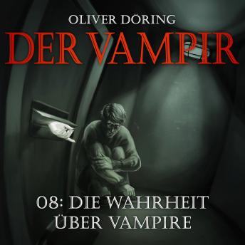 [German] - Der Vampir, Teil 8: Die Wahrheit über Vampire