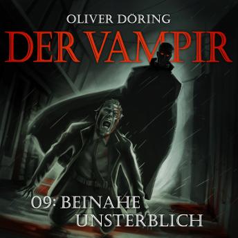 [German] - Der Vampir, Teil 9: Beinahe Unsterblich