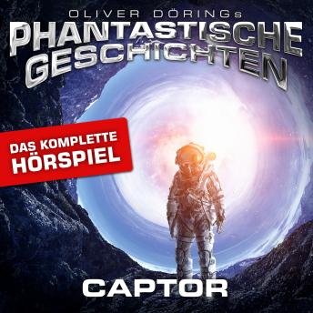 [German] - Phantastische Geschichten, Captor - Das komplette Hörspiel