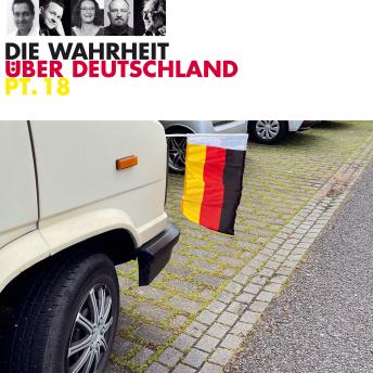 [German] - Die Wahrheit über Deutschland, Pt. 18 (Live)