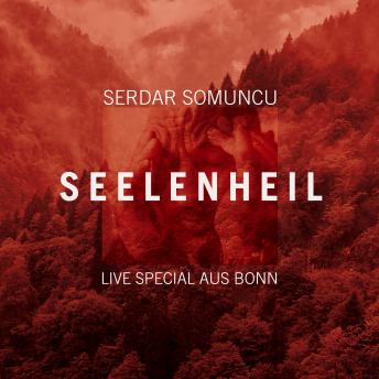 [German] - Seelenheil - Live Special aus Bonn