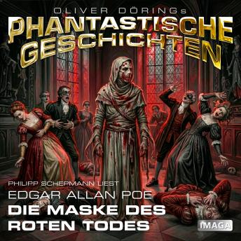 [German] - Phantastische Geschichten, Die Maske des roten Todes (Ungekürzt)