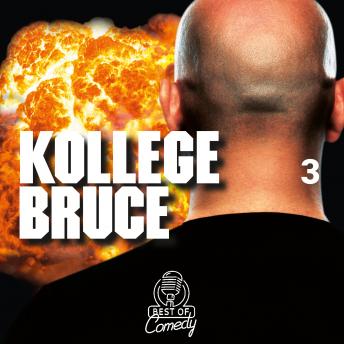 Best of Comedy: Kollege Bruce, Folge 3, Audio book by Diverse Autoren