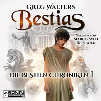 Bestias - Die Bestien Chroniken, Band 1 (ungek?rzt)