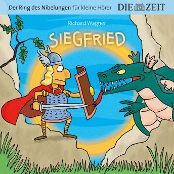 [German] - Die ZEIT-Edition 'Der Ring des Nibelungen für kleine Hörer' - Siegfried