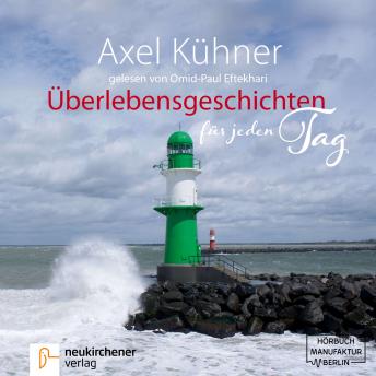 [German] - Überlebensgeschichten für jeden Tag (Ungekürzt)